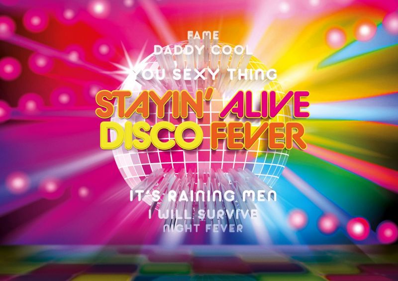Stayin’ Alive Disco Fever You should be dancing!