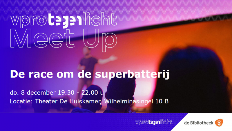 VPRO Tegenlicht Meet Up Weert: De race om de superbatterij 